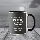 Mug Yes I'm A Pastor, Sermon Not About You Funny