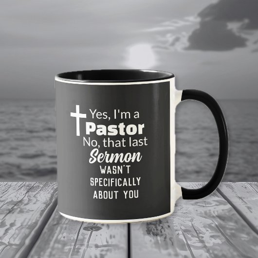 Mug Yes I'm A Pastor, Sermon Not About You Funny