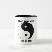 Mug Yin__Yang, celui était zen, ceci est Dao (Centre)
