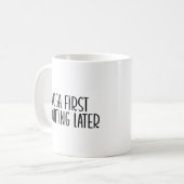 Mug Yoga d'abord, adulé plus tard (Devant gauche)