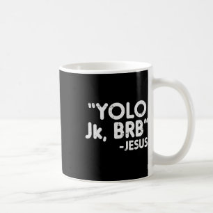 Mug Yolo Jk Brb Jesus Amusants Pâques Chrétiens cathol