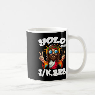 Mug Yolo Jk Brb Jésus Chrétiens Jour de Pâques Drôle R