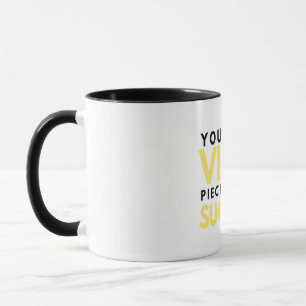 Mug You Are A Vital Piece of Our Success 2