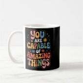 Mug You Are Capable Of Amazing Things  (Gauche)