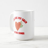 Mug You Are My Calm in the Chaos (Devant gauche)