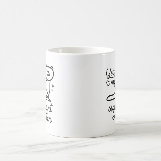 Mug You Are My Significant (Centre)