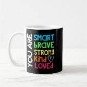 Mug You Are Smart Brave Strong Kind Loved Motivation T (Gauche)