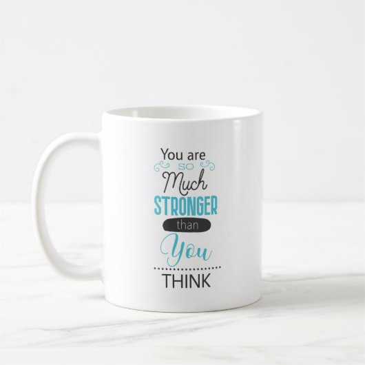Mug You are so much stronger than you think (Gauche)