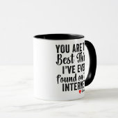 MUG YOU ARE THE BEST THING I´VE EVER FOUND (Devant droit)