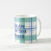 Mug You are your best project (Devant droit)