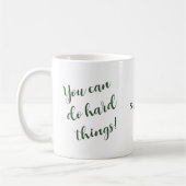 Mug You Can Do Hard Things Inspirational Quote Custom (Gauche)