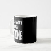 Mug You Can't Fake Strong Werlifting Motivation Tee  (Devant gauche)