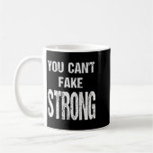 Mug You Can't Fake Strong Werlifting Motivation Tee  (Gauche)