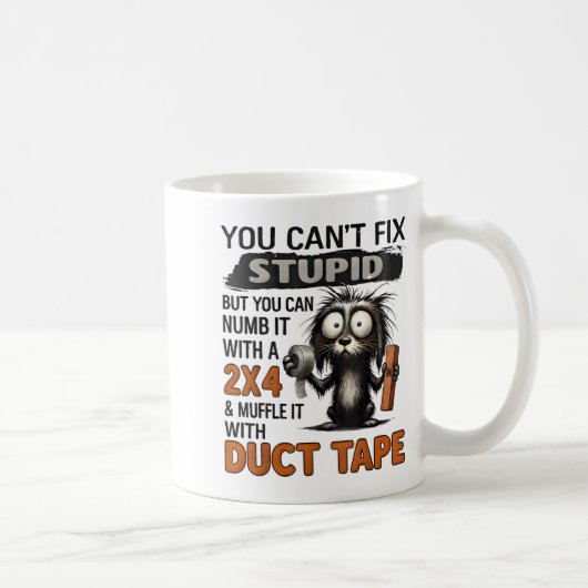 Mug You Can't Fix Stud But You Can Numb It With A 2x4 (Droite)