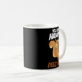 Mug You Can't Handle Deez Nuts Squirrel Funny Deez Nut (Devant droit)