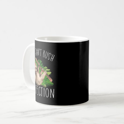 Mug You Can't Rush Perfection Funny Sloth  (Devant gauche)