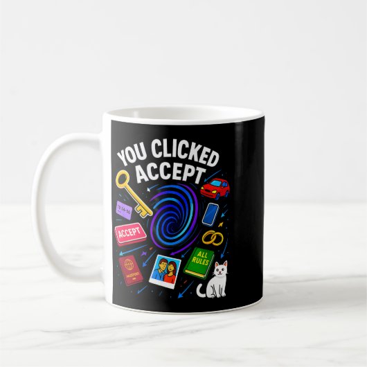 Mug You Clicked Accept Funny Data Privacy Tech Geek Gi (Gauche)