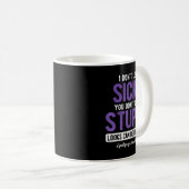 Mug You Don't Look Stud Elepsy Awareness  (Devant droit)