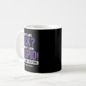 Mug You Don't Look Stud Elepsy Awareness  (Devant gauche)