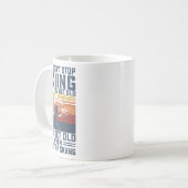 Mug You Don't Stop Skiing When You Get Old Skier Skiin (Devant gauche)