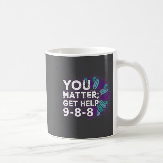 Mug You Get Help Suicide Prevention The 988 Lifeline  (Droite)