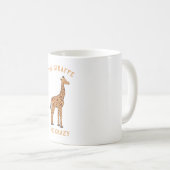 Mug You Giraffe Me Crazy Funny Zoo Safari Animal Pun (Devant droit)