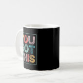 Mug You Got This Saying Cool Motivational Quote  (Devant gauche)