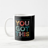 Mug You Got This Saying Cool Motivational Quote  (Gauche)