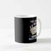 Mug You Gotta Keep Going To Keep Growing Motivational (Devant droit)