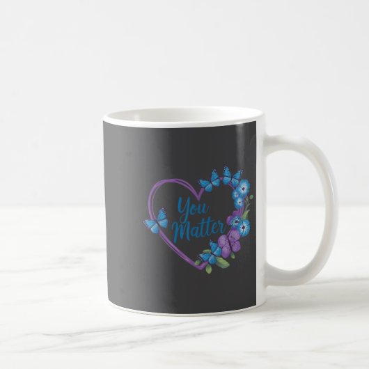 Mug You Heart Suicide Prevention Awareness  (Droite)
