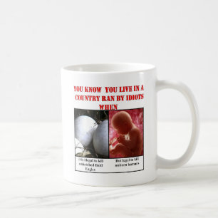 MUG YOU KNOW YOU LIVE IN COUNTRY RAN BY IDIOTS