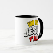 Mug You Need Jesus Y'all (Devant droit)