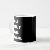Mug You Only Live Once _ Motivation Quote _ Insration  (Devant gauche)