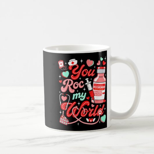 Mug You Roc My World Nurse Valentine Day Er Ed Icu Nic (Droite)
