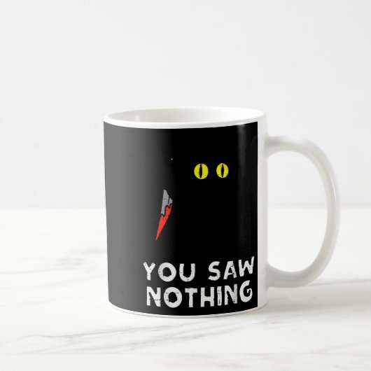 Mug You Saw Nothing Black Cat Funny Halloween (Droite)