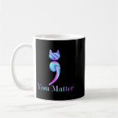 Mug You Semicolon Cat Suicide Mental Health Awareness  (Gauche)
