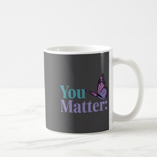 Mug You Suicide Prevention Awareness Mental Health  (Droite)