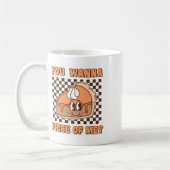 Mug You Wanna Piece Of Me Groovy Pumpkin Pie Funny Tha (Gauche)