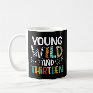 Mug Young Wild Et Treize Filles Du 13E Anniversaire Ga