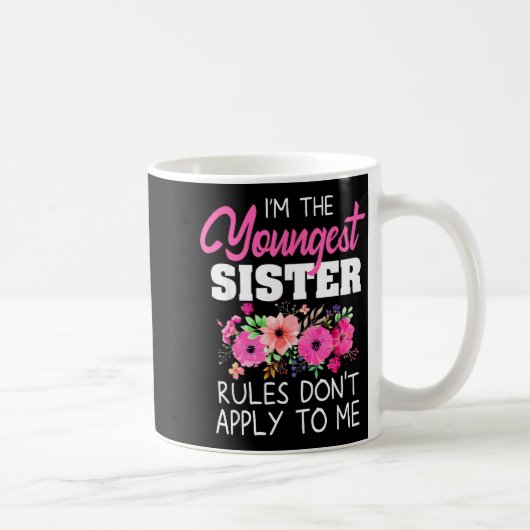 Mug Youngest Sister Shirt Rules Don't Apply To Me Matc (Droite)