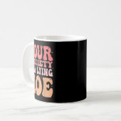 Mug Your Anxiety Is A Lying Cute Ss Cute Ss Quote Moti (Devant gauche)