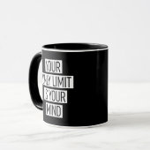 Mug Your Only Limit (Devant gauche)