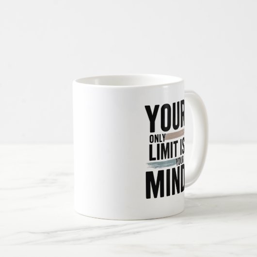 Mug Your Only Limit Is Your Mind Motivational Coffee (Devant droit)