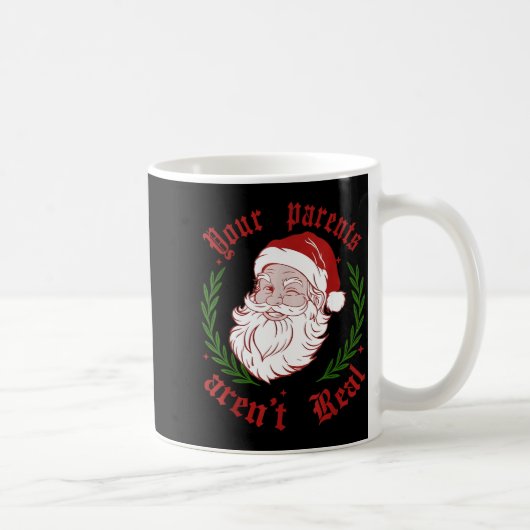 Mug Your Parents Aren't Real Funny Santa Christmas  (Droite)