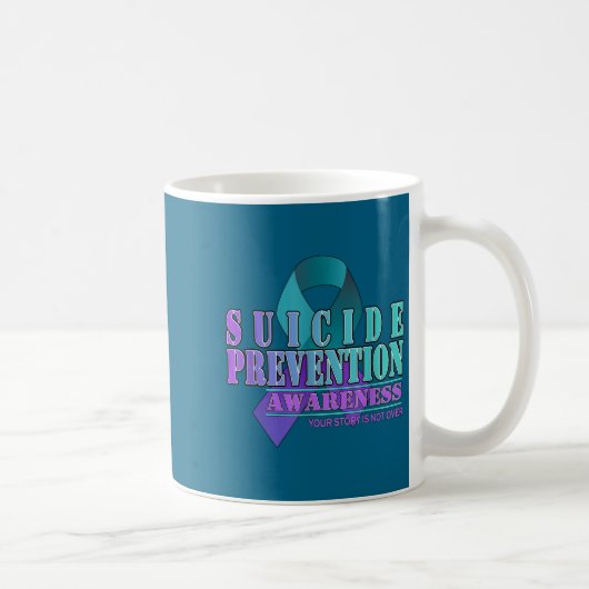 Mug Your Story Is Not Over Stay Suicide Prevention Awa (Droite)