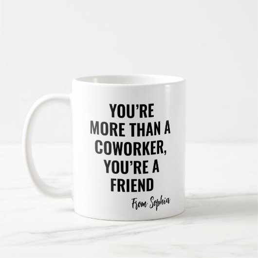 Mug You're A Friend Gag Gift Idea To Colleagues (Gauche)