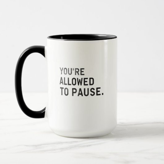 Mug "You're Allowed to Pause." (Gauche)