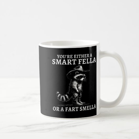 Mug You're Either A Smart Fella Or A Fart Smella Vinta (Droite)