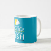 Mug Yourself Unless You Can Be A Fish (Devant droit)
