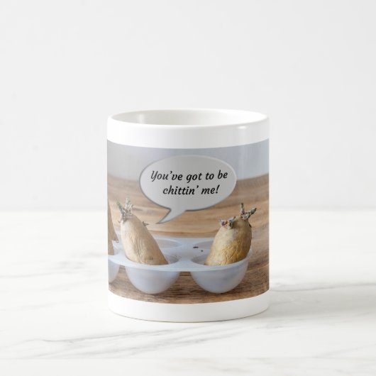 Mug "You've got to be chittin' me" (Centre)